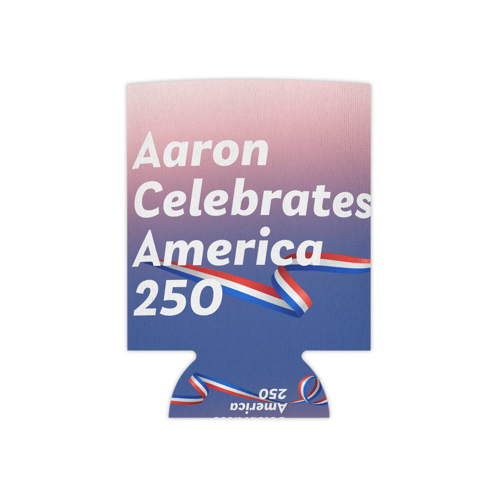 Aaron Celebrates America 250 Can Cooler