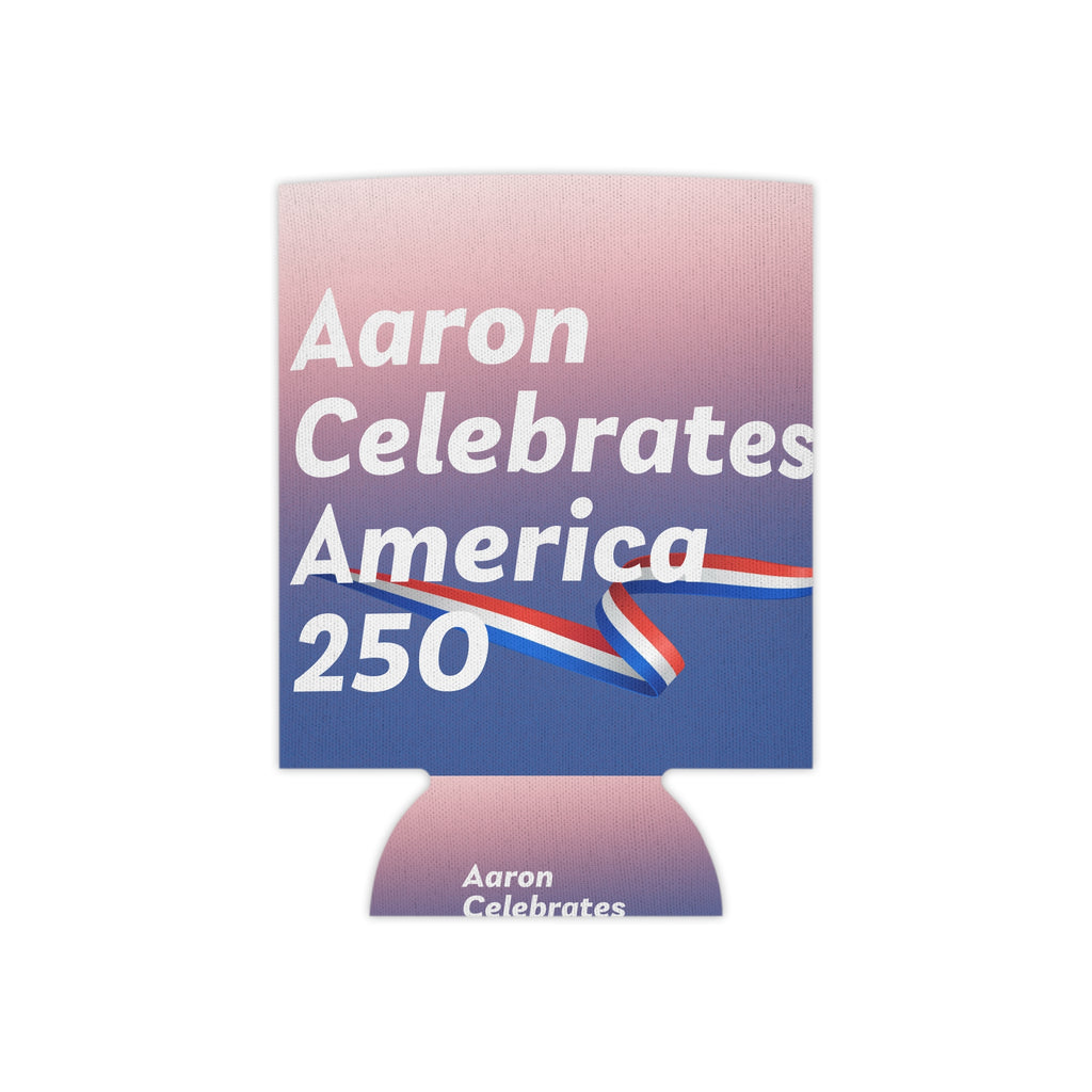 Aaron Celebrates America 250 Can Cooler